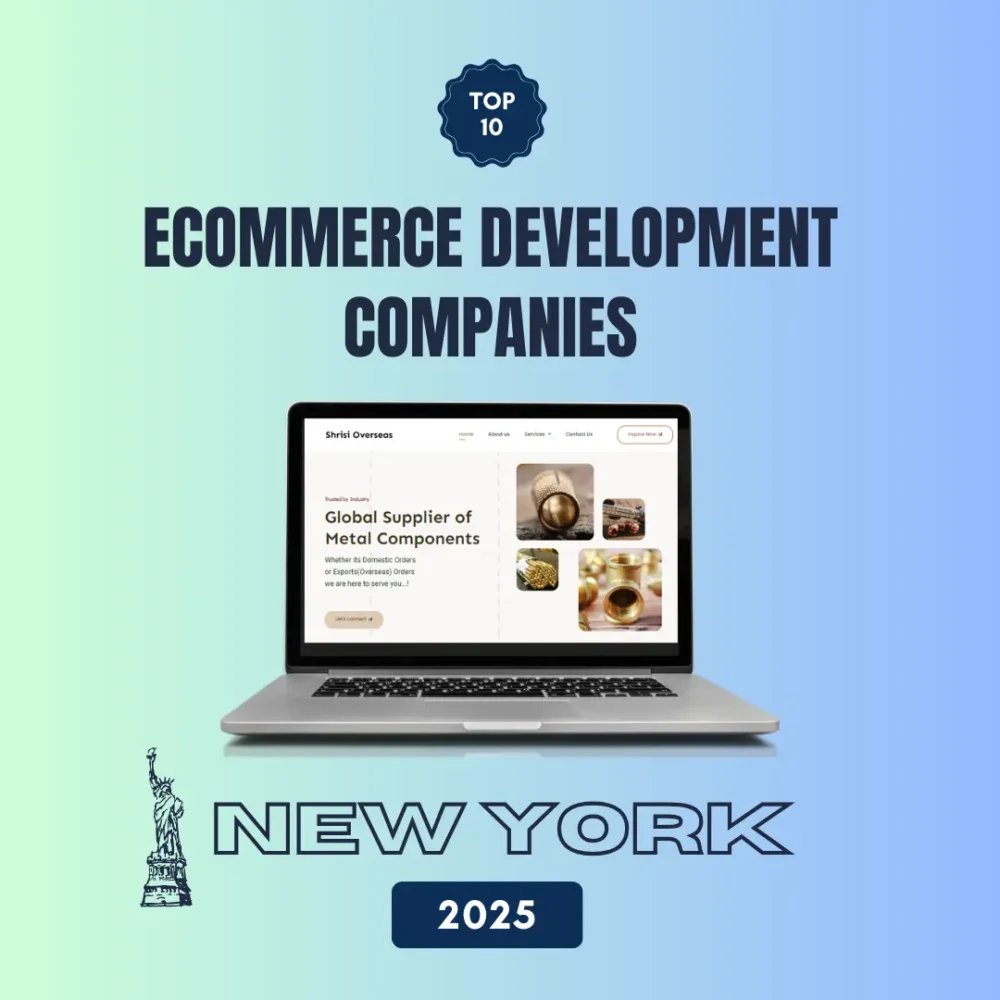 Top 10 Best Ecommerce Development Companies in New York for 2025