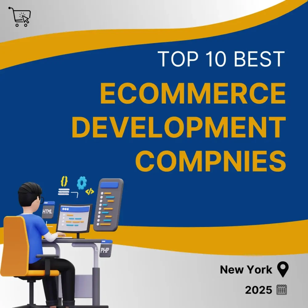 Top 10 Best Ecommerce Development Compnies in New York for 2025