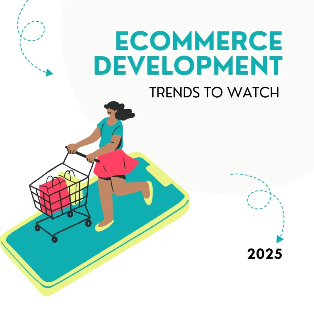 Top eCommerce Development Trends to Watch in 2025 