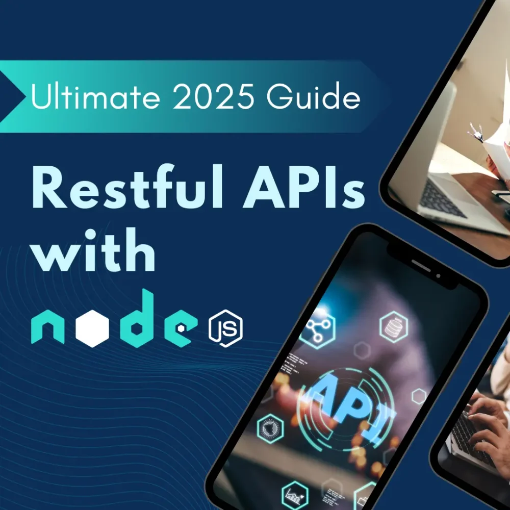 Building RESTful APIs with Node.js A 2025 Guide