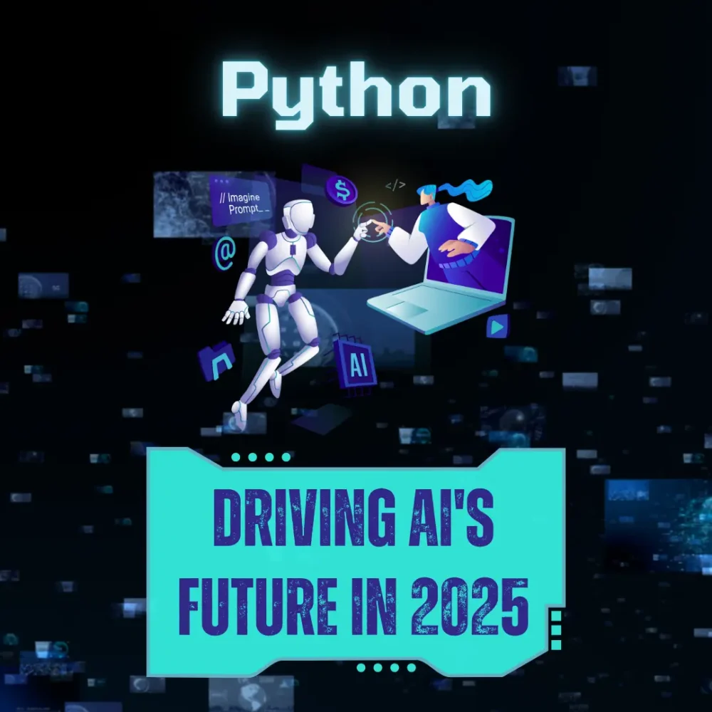 How Python is Powering the Next Wave of Artificial Intelligence in 2025