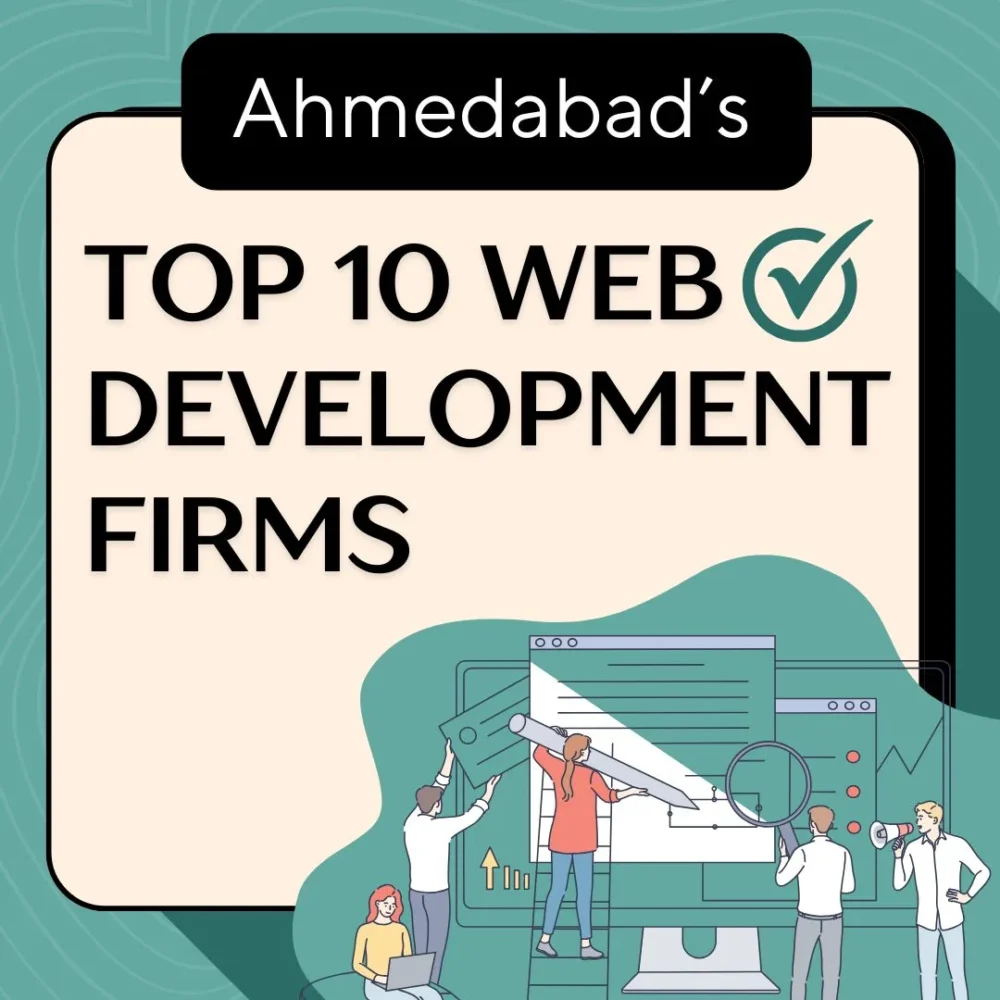 Top 10 Web Development Companies in Ahmedabad, India 2025 – 2026