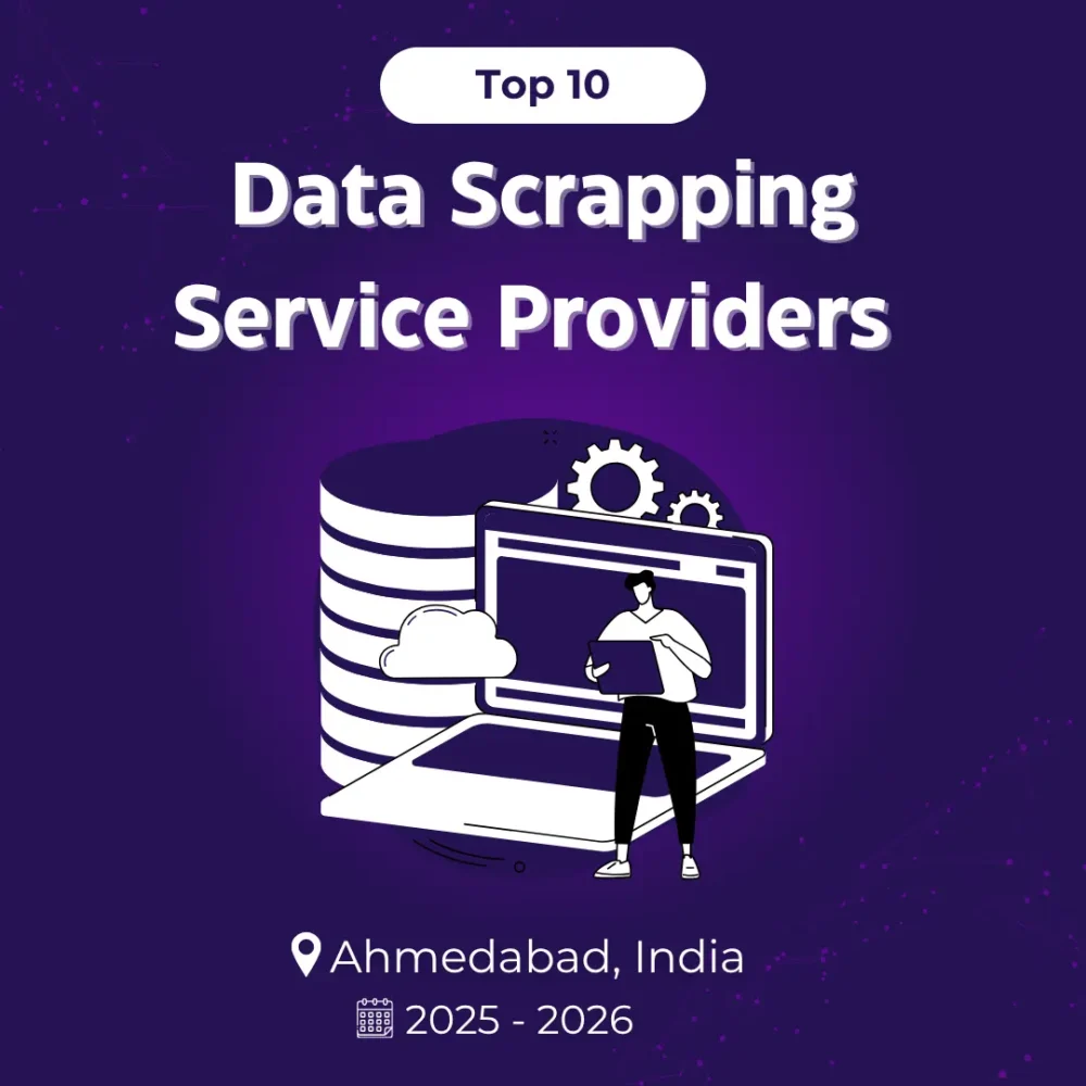 Top 10 Data Scrapping Service Providers in Ahmedabad, India 2025 – 2026