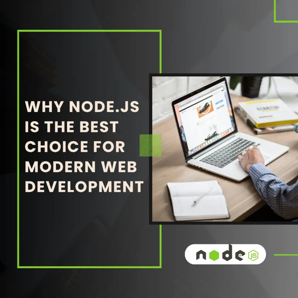 Why Node.js is the Best Choice for Modern Web Development