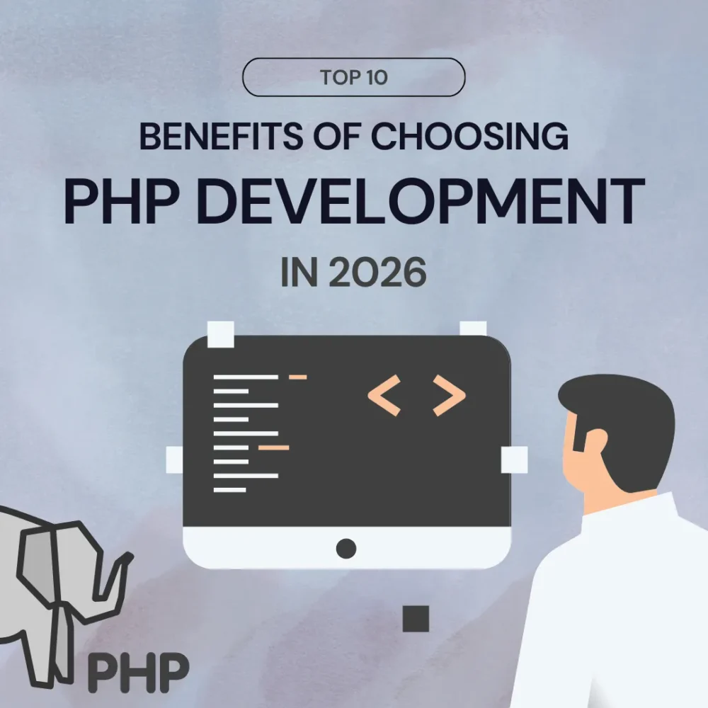 10 Benefits of Choosing PHP Development in 2026
